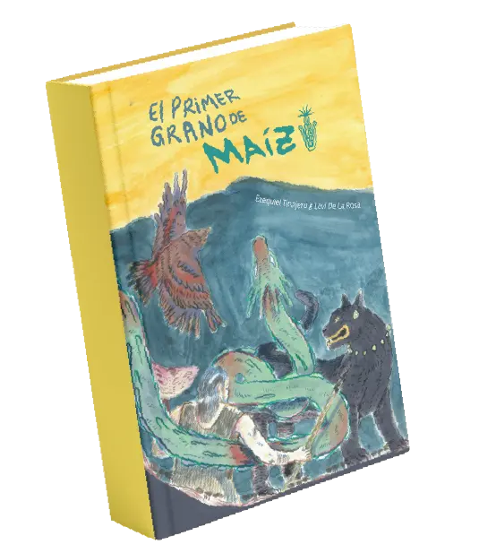 El primer grano de maíz El primer grano de maíz